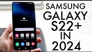 Samsung Galaxy S22+ In 2024! (Still Worth Buying?) (Review)