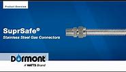 Dormont SuprSafe® Stainless Steel Gas Connectors