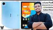 Vivo Pad Unboxing And Review Indian Price And Availability | Pros & Cons | Official Specifications