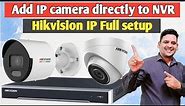 Hikvision 16ch NVR with 4MP Color IP camera full configuration | Add ip camera directly to NVR