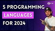 Top 5 Programming Languages To Learn In 2024 (+ Where To Learn Them From Scratch!)