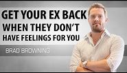 How to get your ex back when they don’t have feelings for you