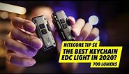 Is this the best keychain EDC light in 2020? Nitecore TIP SE (700 lumens) First look!