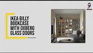 IKEA BILLY Bookcase with OXBERG Glass Doors - Assembly and Safety Instructions