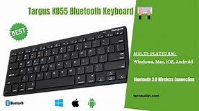 Targus KB55 Review: A budget Bluetooth keyboard - TechBullish