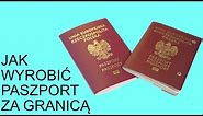 152.Jak wyrobić paszport za granicą