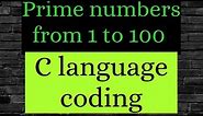 prime number between 1 to 100 in c language || Lab Prg 16|| C lab in telugu