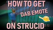 HOW TO GET DAB EMOTE ON STRUCID 🤑