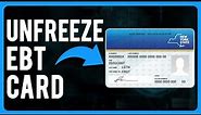 How to Unfreeze EBT Card (A Step-by-Step Guide)