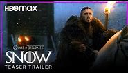 SNOW - Teaser Trailer | Game of Thrones Sequel | Jon Snow Spinoff Series | HBO Max