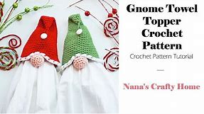 Gnome Santa Towel Topper Crochet Pattern Tutorial