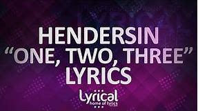 Hendersin - One, Two, Three Lyrics