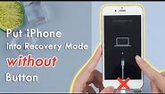 🔥[2024] How to Put iPhone into Recovery Mode without Button