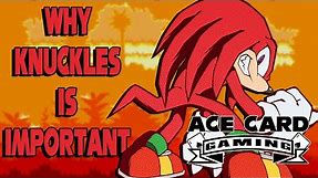 Why Knuckles is Important - A character Analysis of Knuckles the Echidna Ahead of Sonic Movie 2