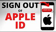 How to Sign Out of Apple ID on iPhone
