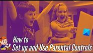 How to Set up and Use Parental Controls in Windows 11