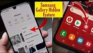 Samsung Gallery Hidden Features Galaxy A50, A30,A20,S10, All Samsung devices
