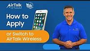 How to Apply or Switch to AirTalk Wireless