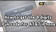 How to get the 8 digit Puk code for AT&T iPhone