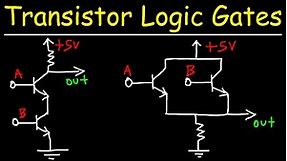Transistor Logic Gates - NAND, AND, OR, NOR
