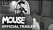 MOUSE - Official Early Gameplay Reveal Trailer