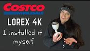 I Installed Costco's Lorex 4k Security Cameras Myself