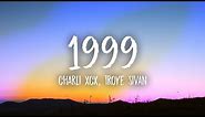 Charli XCX, Troye Sivan - 1999 (Lyrics)