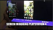 How To Screen Miroring Playstation 4 from Smartphone Android IOS Device