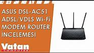 Asus DSL-AC51 Adsl - Vdsl Wi-Fi Modem Router İncelemesi