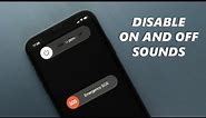 How To Disable ON and OFF Sound On iPhone