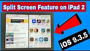 Split Screen Feature on iPad 2 iOS 9.3.5 in 2022 ! || Get NEW FEATURES on OLDER iPAD || iOS 9.3.5