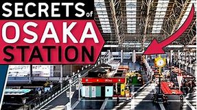 Exploring Secrets of Osaka Station