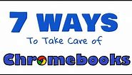 Chromebook Care - 7 Tips for Kids [With Infographic in Description]