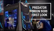 Acer Predator Orion 9000 First Look: Power overwhelming!