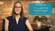 Therapist vs Psychologist