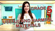 Useful and harmful Materials Science Grade 5 (Elementary)