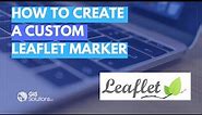 Leaflet tutorial - How to add a Custom Marker