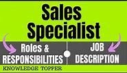 Sales Specialist Job Description | Sales Specialist Duties and Responsibilities