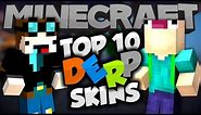 Top 10 Minecraft DERP SKINS! - Best Minecraft Skins