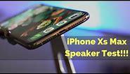 iPhone Xs Max Speaker Test!