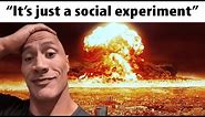 Social Experiments Be Like