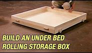 Build an Under Bed Rolling Storage Box