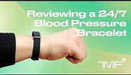 Reviewing a 24/7 Blood Pressure Bracelet - The Medical Futurist