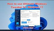 How to use Ultimate Windows Tweaker for Windows 11