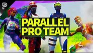 Introducing Parallel's PRO FORTNITE TEAM!