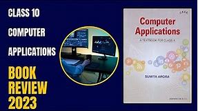 CBSE Computer Applications A Text books for class 10 th sumita Arora Books review