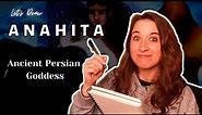 Persian Goddess Anahita: The Story of How She Was Born and Her Role in Ancient Persia