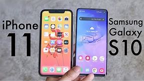 iPhone 11 Vs Samsung Galaxy S10! (Comparison) (Review)