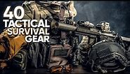 40 Incredible Tactical Survival Gear & Gadgets You Should Check Out