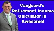 Vanguard's Retirement Income Calculator